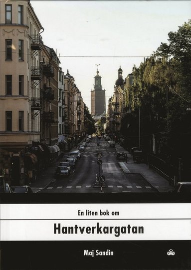 En liten bok om Hantverkargatan (inbunden)