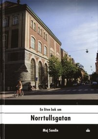 En liten bok om Norrtullsgatan (inbunden)