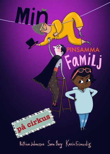 Min pinsamma familj p cirkus (inbunden)