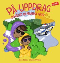 Omslag: På uppdrag : jagad av mamma polis!