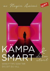 Kmpa smart & drm stort : mina 9 tips som tar dig dit du vill (hftad)