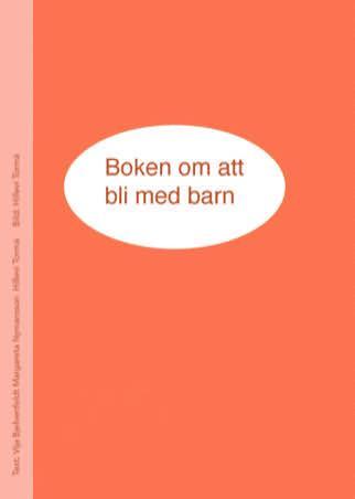 Boken om att bli med barn (inbunden)