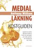 Medial läkning : kostguiden