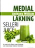 Medial läkning : sellerijuice