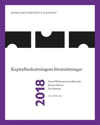 Konjunkturrådets rapport 2018. Kapitalbeskattningens förutsättningar (e-bok)