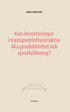 Kan investeringar i transportinfrastruktur ka produktivitet och sysselsttning?