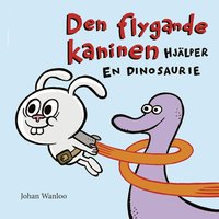 Omslag: Den flygande kaninen hjälper en dinosaurie
