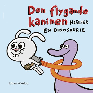 Den flygande kaninen hjlper en dinosaurie (inbunden)