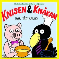 Omslag: Knisen & Knåkan har tårtkalas