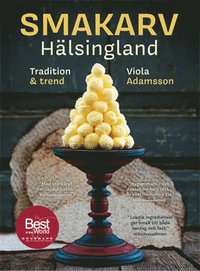 Smakarv Hälsingland : tradition & trend (inbunden)