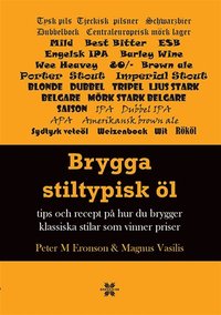 Brygga stiltypisk öl : Tips och recept på hur du brygger klassisk och vinna (e-bok)