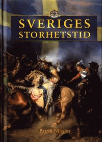 Sveriges storhetstid (inbunden)