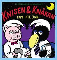 Omslag: Knisen & Knåkan kan inte sova