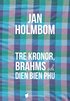 Tre Kronor, Brahms och Dien Bien Phu