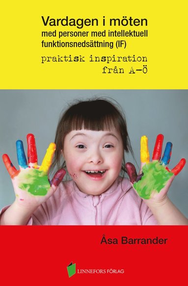 Vardagen i m�ten med personer med intellektuell funktionsneds�ttning (IF) (h�ftad)