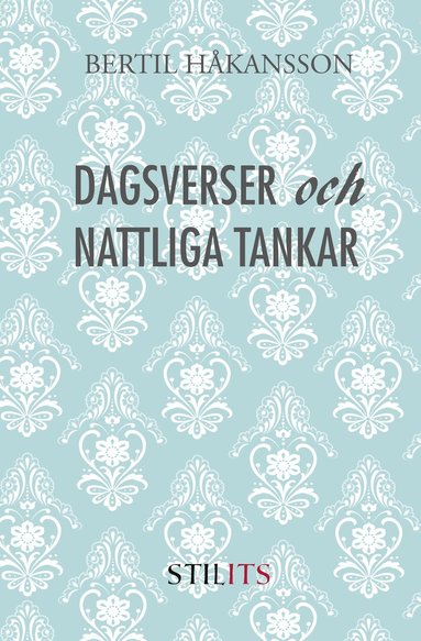 Dagsverser och nattliga tankar (inbunden)