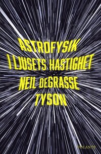 Astrofysik i ljusets hastighet (inbunden)