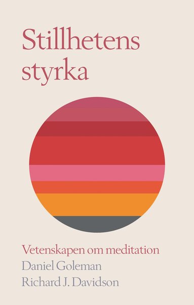 Stillhetens styrka : vetenskapen om meditation (h�ftad)