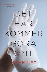 Det här kommer göra ont (inbunden)