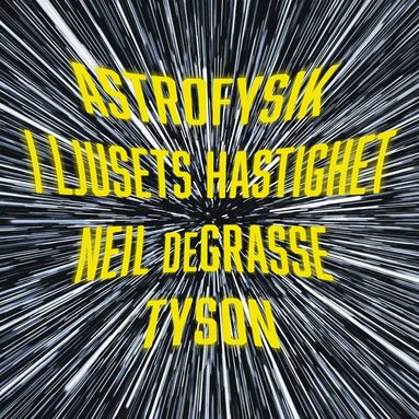 Astrofysik i ljusets hastighet (ljudbok)