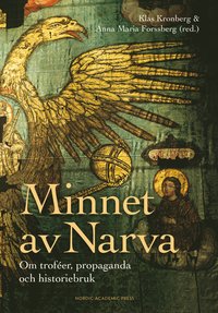 Minnet av Narva : om troféer, propaganda och historiebruk (inbunden)