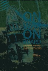 On war on board : archaeological and historical perspectives on early modern maritime violence and warfare (hftad)