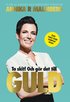 Ta skit! Och g�r det till guld