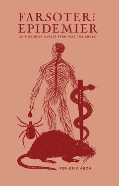 Farsoter och epidemier : en historisk odyss frn pest till ebola (pocket)