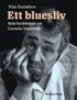 Ett bluesliv : hela berättelsen om Cornelis Vreeswijk