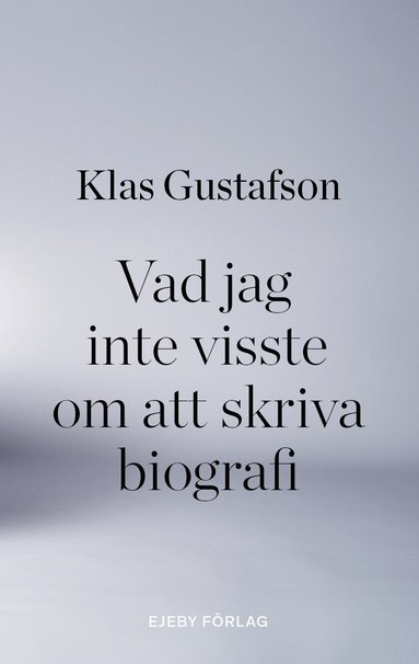 Vad jag inte visste om att skriva biografi (hftad)