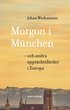 Morgon i Mnchen : och andra upptcktsfrder i Europa