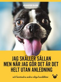 Jag skller sllan, men nr jag gr det r det helt utan anledning (inbunden)