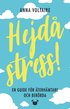 Hejdå stress! : en guide för återhämtare och berörda