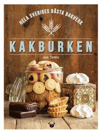 Kakburken : hela Sveriges bästa bakverk (inbunden)