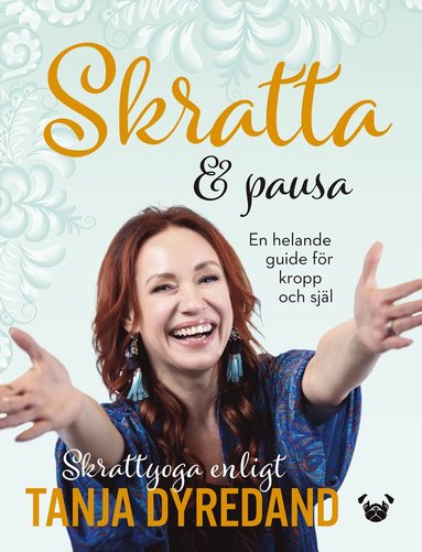 Skratta & pausa : en helande guide fr kropp och sjl (inbunden)