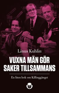 Vuxna män gör saker tillsammans