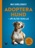 Adoptera hund : allt du br tnka p