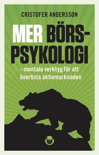 Mer b�rspsykologi : mentala verktyg  f�r att �verlista aktiemarknaden (inbunden)
