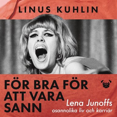 Fr bra fr att vara sann ? Lena Junoffs osannolika liv och karrir (storpocket)