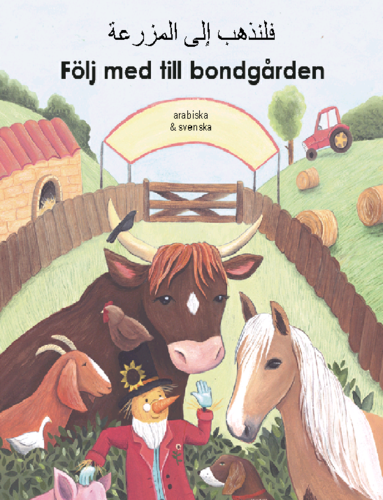Flj med till bondgrden (arabiska och svenska) (hftad)