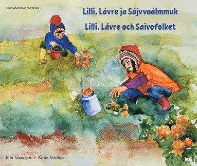 Lilli, L�vre och Saivofolket (lulesamiska och svenska) (inbunden)
