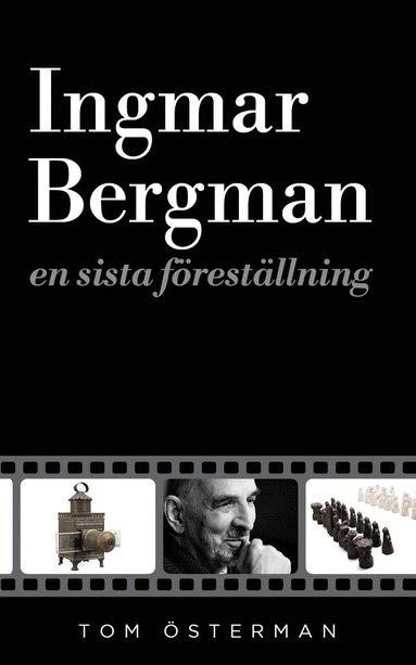 Ingmar Bergman : en sista frestllning (inbunden)