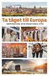 Ta tget till Europa : inspiration och praktiska tips