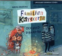 Familjen Knyckertz och gulddiamanten (cd-bok)