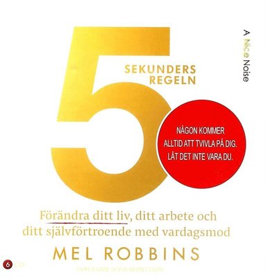 5 sekundersregeln : f�r�ndra ditt liv, ditt arbete och ditt sj�lvf�rtroende (kartonnage)