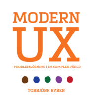 Modern UX : problemlösning i en komplex värld (häftad)