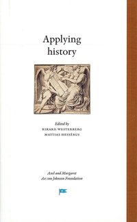 Applying history : student essays in applied history at the Stockholm School of Economics 2020 (inbunden)