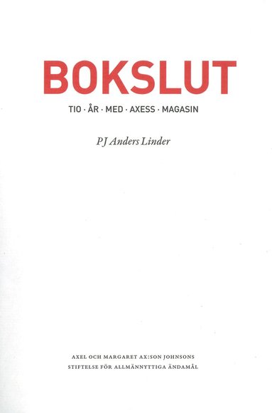 Bokslut : tio r med Axess Magasin (inbunden)