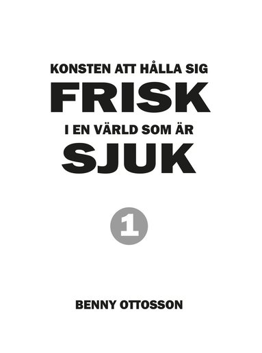 Konsten att hlla sig frisk i en vrld som r sjuk (inbunden)