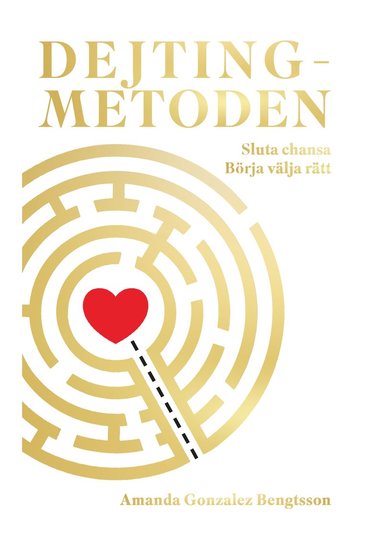 Dejtingmetoden : sluta chansa brja vlja rtt (kartonnage)